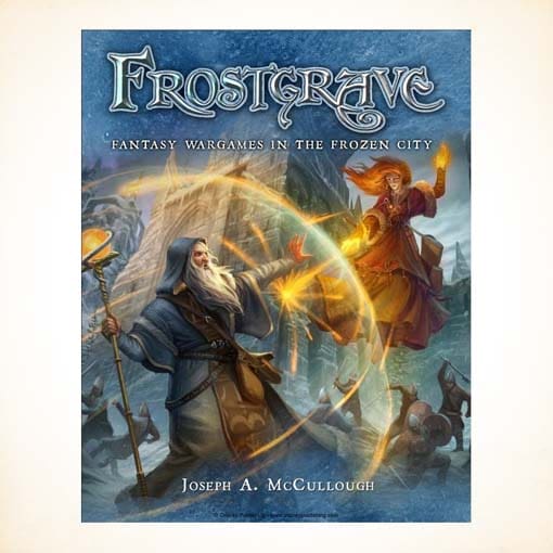 Frostgrave: Fantasy Wargames in the Frozen City